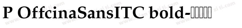 P OffcinaSansITC bold字体转换